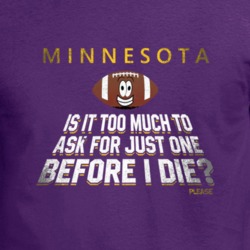 Minnesota Just One Before I Die Football Funny Fan T Shirt 35205229