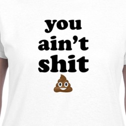 You Ain't Poop Funny T Shirt 35836305