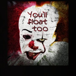 Pennywise It You'll Float Too Parody T Shirt 35863677