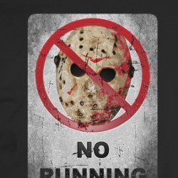 No Running Parody Jason Friday The 13th Fan T Shirt 35977180
