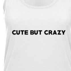 Cute But Crazy Funny Gym Workout Ladies Tank T Shirt 36046637