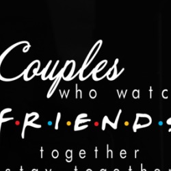 Couples Who Watch Friends Together Say Together Funny Tv Netflix Fan Phone Case 36556608