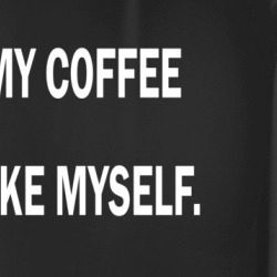 I Like My Coffee Dark Bitter Hot Tea Funny Mug 36556617