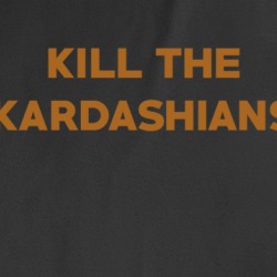 Kill The Kardashians Parody Funny Celebrity T Shirt 36588700