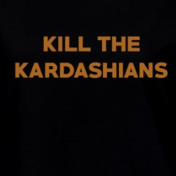 Kill The Kardashians Parody Funny Celebrity Ladies T Shirt 36588782