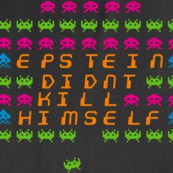 Epstein Didn't Kill Himself Parody Space Invaders Conspiracy T Shirt 36589035