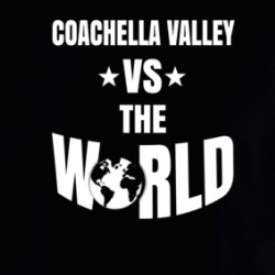 Coachella Valley Vs The World Cool Cali Hoodie 36591819