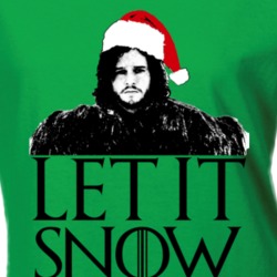 Let It Snow Jon Funny Parody Got Fan Christmas Ladies T Shirt 37120618