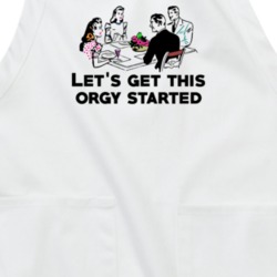 Lets Get This Orgy Started Funny Vintage Parody Apron 37148185