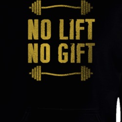 No Lift No Gift Gym Workout Gear Motivation Quote Hoodie 37148215