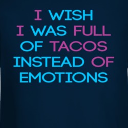 Tacos Instead Of Emotions Love Funny Food Long Sleeve 37155346