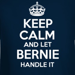 Keep Calm And Let Bernie Handle It President Sanders Long Sleeve 37179501