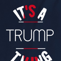 It's A Trump Thing President Usa T Shirt 37179543