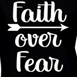 Faith Over Fear Christian Women God Ladies T Shirt 37398103
