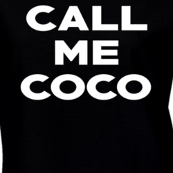 Call Me Coco Ladies T Shirt 37398227