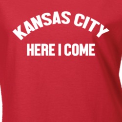 Kansas City Here I Come Kc Football Fan Ladies T Shirt 37450498