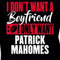 Patrick Mahomes Boyfriend Funny Football Ladies T Shirt 37451285