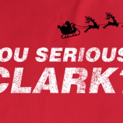 You Serious Clark Funny Eddie Christmas Vacation T Shirt 37455719