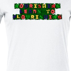 Flourishing Leads To Nourishing Plant Lady Love Ladies T Shirt 37462205