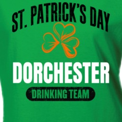 Dorchester Boston Drinking Team St Patrick's Day Ladies T Shirt 37578150