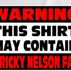 Ricky Nelson Fan Warning Music T Shirt 37578220