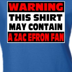 Zac Efron Fan Warning Funny Movie Ladies T Shirt 37578223