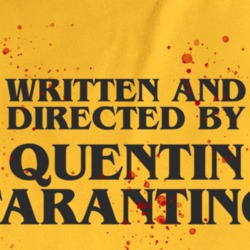 Written And Directed By Quentin Taratino Movie Parody Funny T Shirt 37580413