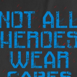 Not All Heroes Wear Capes T Shirt 37612978