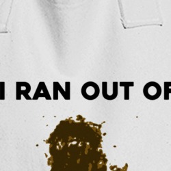 I Ran Out Of Toilet Paper Funny Gross Joke Totebag 37652869