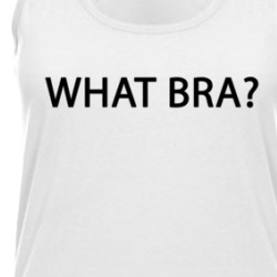 What Bra Funny Womans Tanktop 37698941
