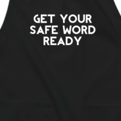 Get Your Safe Word Ready Funny Bdsm Fetish Parody Apron 37710724