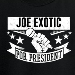 Joe Exotic For President Funny Tiger King Funny T Shirt 37711574