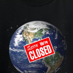 Earth Sorry We're Closed Parody Funny T Shirt 37770638