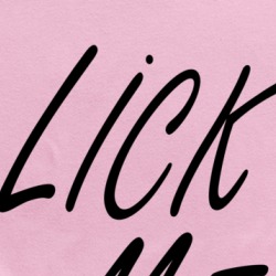 Lick Me Funny Sexy Ladies T Shirt 37818939