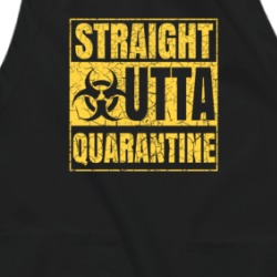 Straight Outta Quarantine Apron 37832063