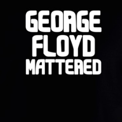 George Floyd Mattered Black Lives Protest Gear Hoodie 37999617