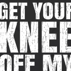 Get Your Knee Off My Neck Protest Gear Blm T Shirt 38015051