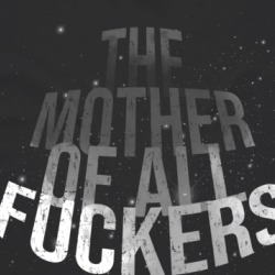 The Mother Of All Fuckers Funny T Shirt 38025770