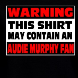 Warning An Audie Murphy Fan Ladies T Shirt 38032314
