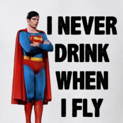 I Never Drink When I Fly Superman Quote Christopher Reeve Movie Fan T Shirt 38083473