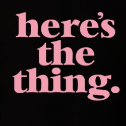 Here's The Thing My Favorite Murder Podcast T Shirt 38361263