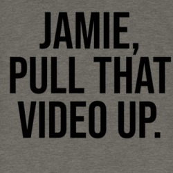 Jamie Pull That Video Up Funny Rogan Podcast Quote Fan T Shirt 38380720