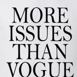 More Issues Than Vogue T Shirt 38406101