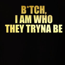 I Am Who They Tryna Be Bachelorette Party T Shirt 38406113