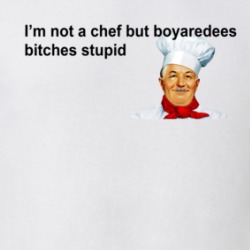 I'm No Chef But Boyaredees Bitches Stupid Chef Boyardee Parody T Shirt 38414503