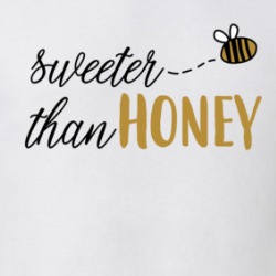 Sweeter Than Honey Cute T Shirt 38431592