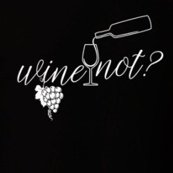 Wine Not Funny Wine Lovers T Shirt 38433384