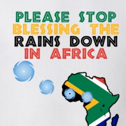 Stop Blessing The Rains Down In Africa Hurricane Season T Shirt 38433399