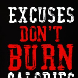Excuses Don't Burn Calories Gym Workout T Shirt 38433401