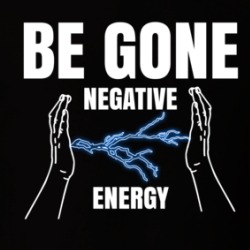 Be Gone Negative Energy Faith Hope Inspirational T Shirt 38438222